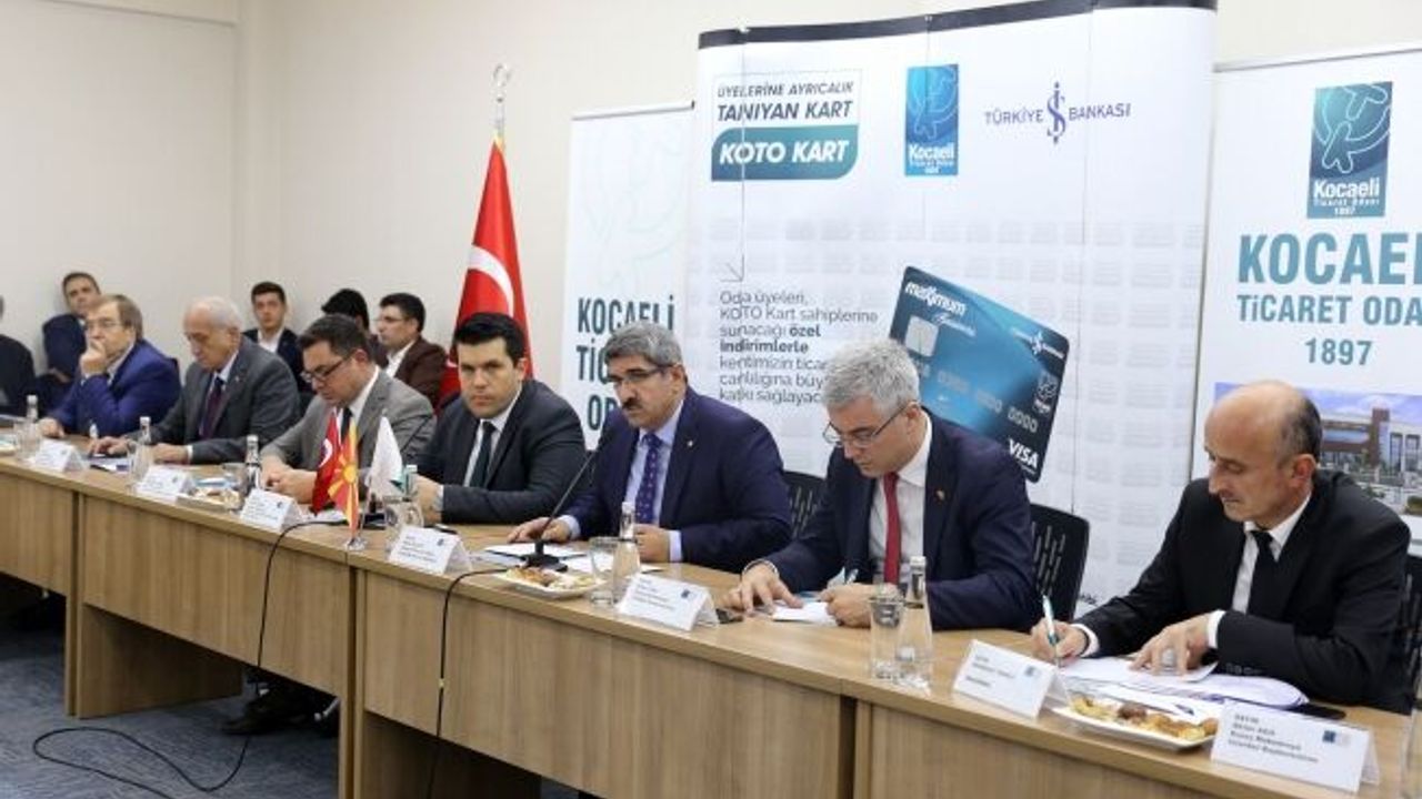 Makedon Bakan’dan Kocaeli iş dünyasına ‘yatırım’ çağrısı;  "Makedonya'ya gelin!"