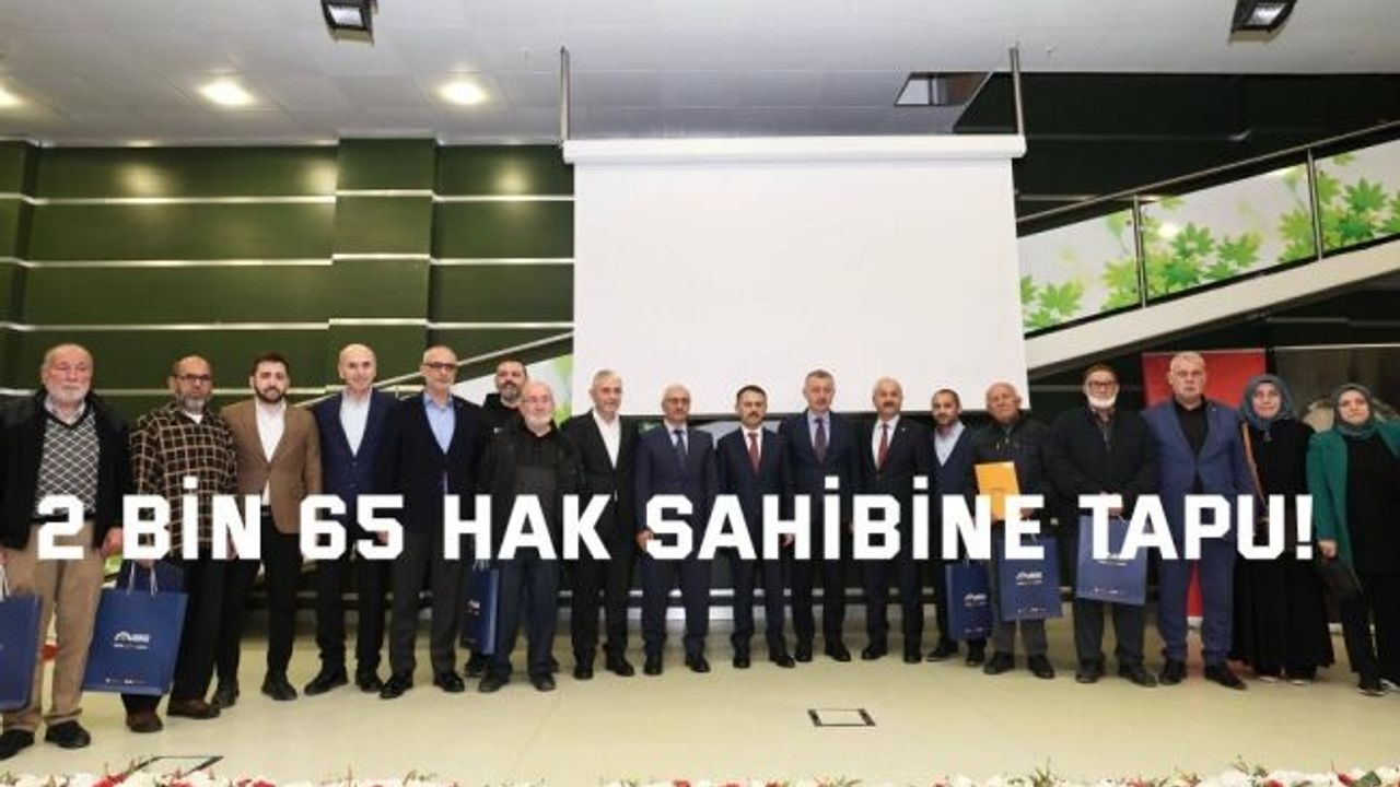 Gebze'de 2 bin 65 hak sahibine tapu