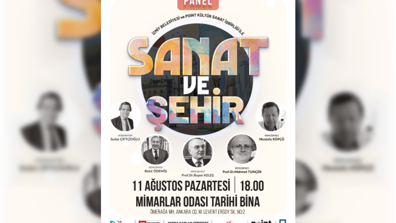 Sanat ve Şehir Paneli: Sanatın dönüştürücü gücü İzmit’te tartışılacak