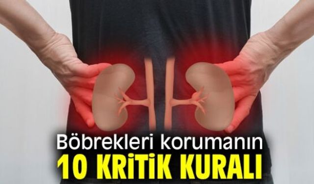 Böbrekleri korumanın 10 yolu