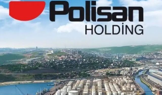 Polisan Holding 2024’ün altı aylık finansal sonuçlarını açıkladı