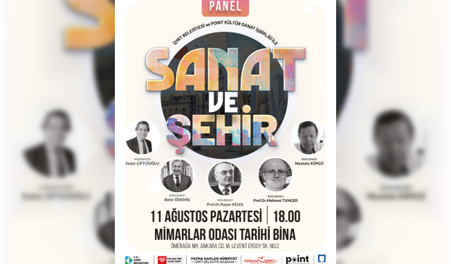 Sanat ve Şehir Paneli: Sanatın dönüştürücü gücü İzmit’te tartışılacak