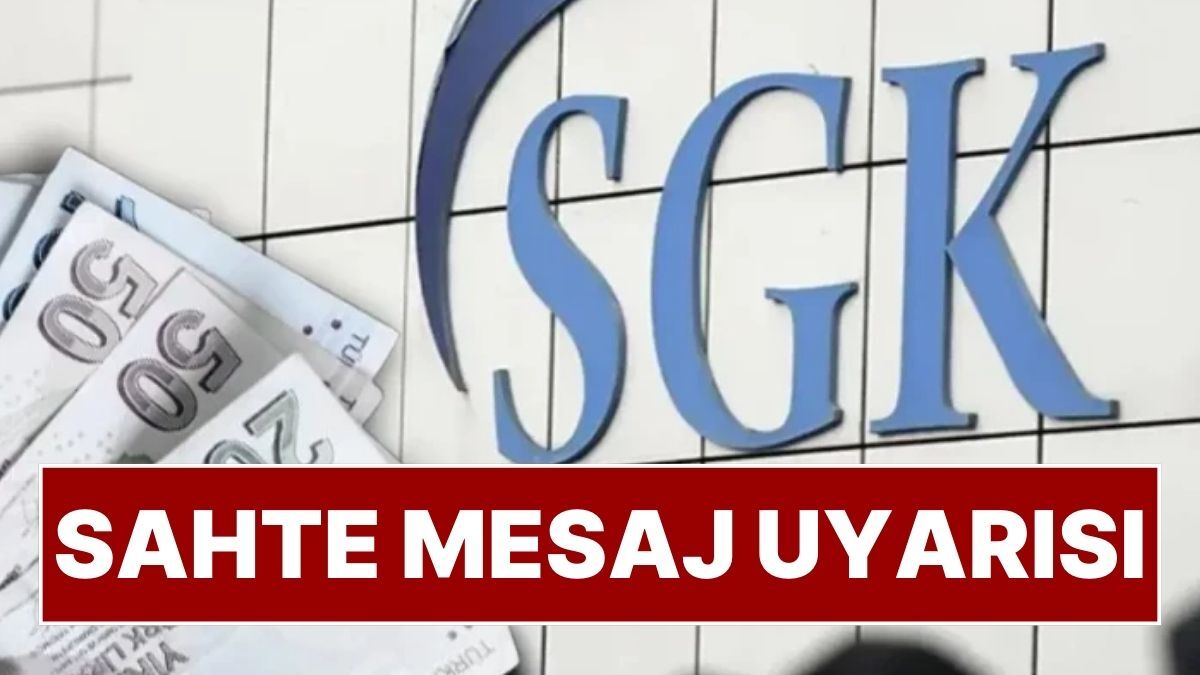 SGK'dan 'sahte mesaj' uyarısı!